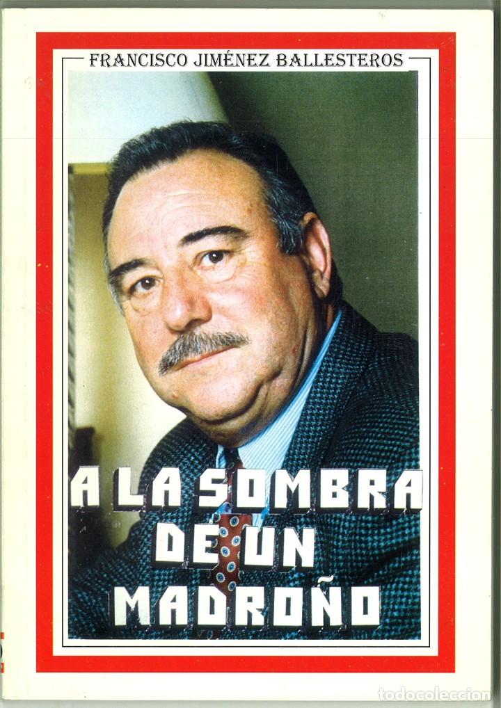 Libros: A LA SOMBRA DE UN MADRO&Ntilde;O. Francisco Jim&eacute;nez Ballesteros - Foto 1