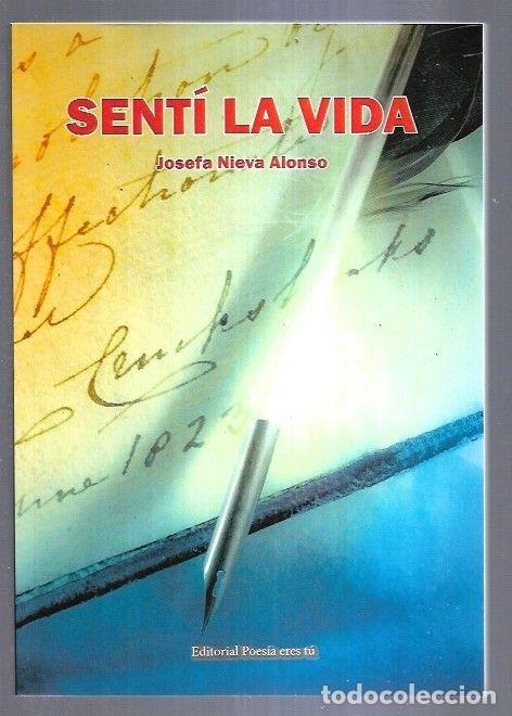 Libros: SENTI LA VIDA - NIEVA ALONSO, JOSEFA - Foto 4
