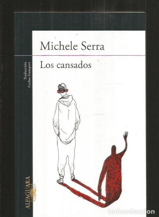 Libros: CANSADOS - LOS - SERRA, MICHELE - Foto 14