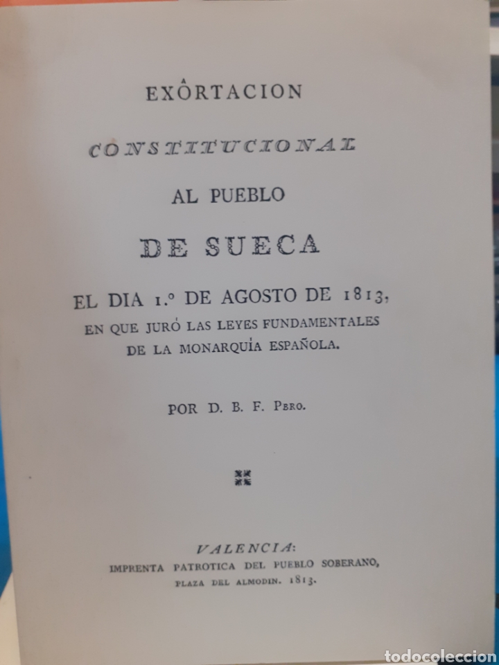 Livres: EXORTACION CONSTITUCIONAL AL PUEBLO DE SUECA. El dia 1 de Agosto de 1813 en que jur&oacute; las leyes funda