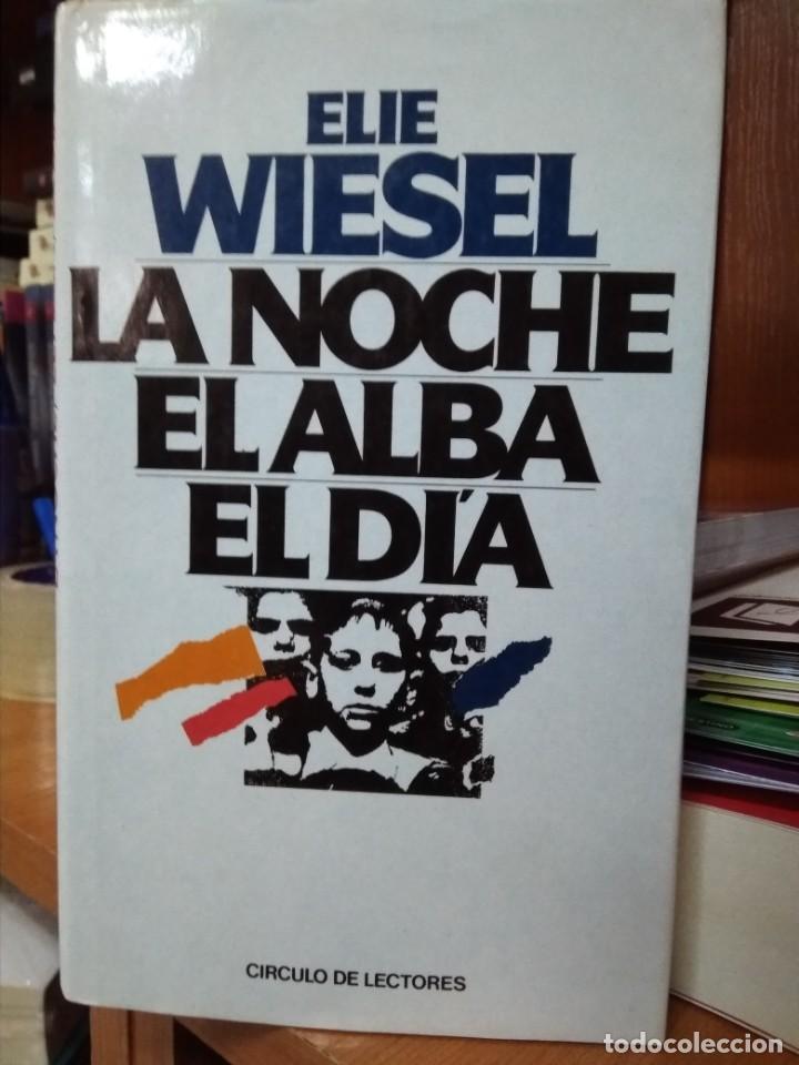 Libros: La noche, el alba, el d&iacute;a. Elie Wiesel, editorial C&iacute;rculo de lectores - Foto 1