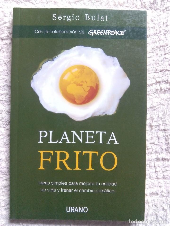 Libros: PLANETA FRITO / SERGIO BULAT - Foto 1