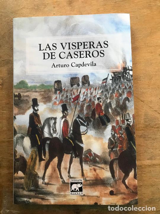 Libros: LAS VISPERAS DE CASEROS. ARTURO CAPDEVILA. - Foto 1