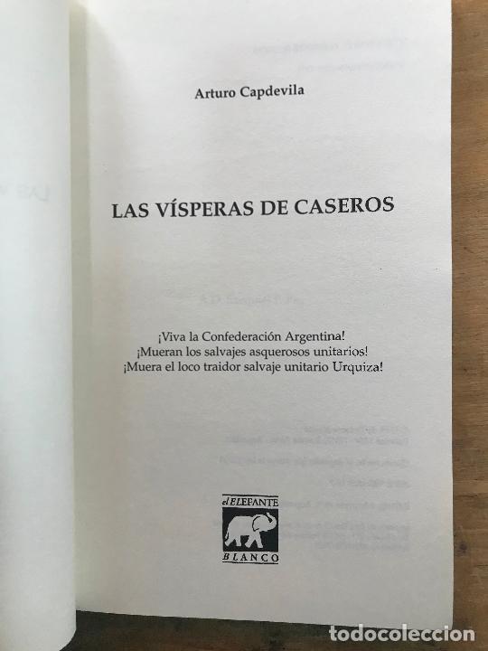 Libros: LAS VISPERAS DE CASEROS. ARTURO CAPDEVILA. - Foto 2