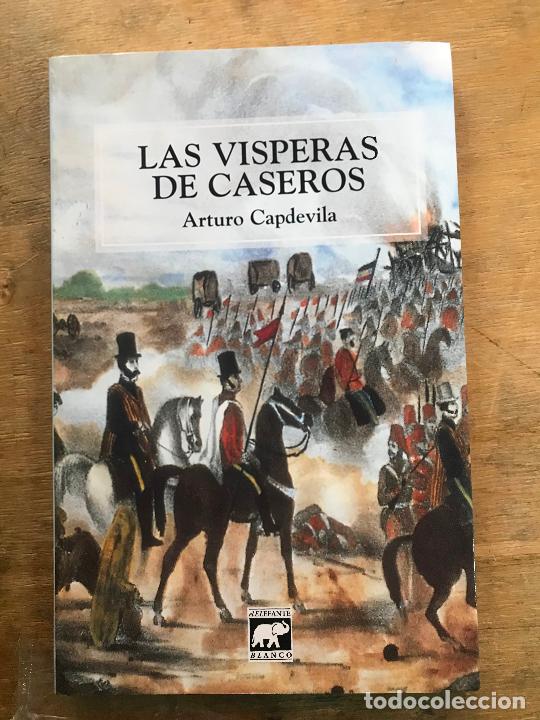 Libros: LAS VISPERAS DE CASEROS. ARTURO CAPDEVILA. - Foto 1