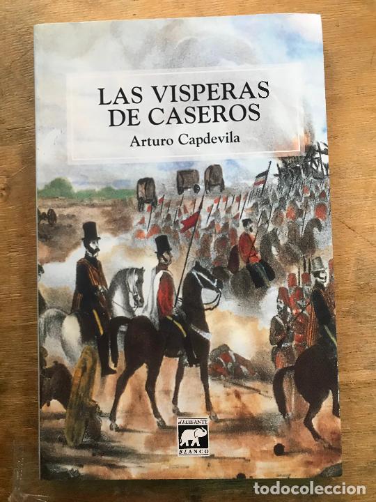 Libros: LAS VISPERAS DE CASEROS. ARTURO CAPDEVILA. - Foto 1
