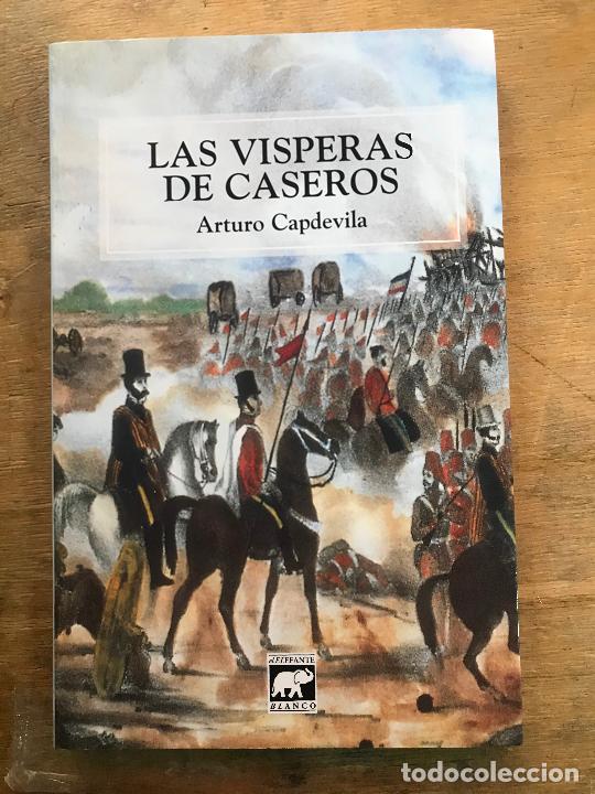 Libros: LAS VISPERAS DE CASEROS. ARTURO CAPDEVILA. - Foto 1