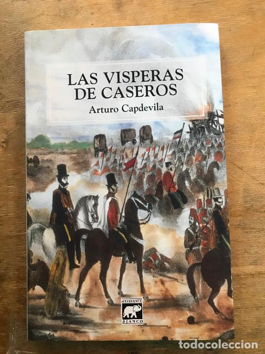 Libros: LAS VISPERAS DE CASEROS. ARTURO CAPDEVILA. - Foto 1