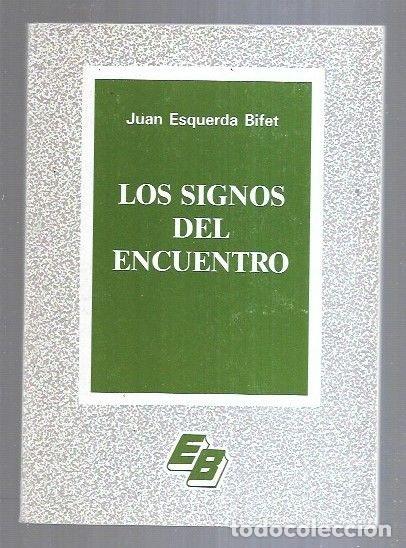 Libros: SIGNOS DEL ENCUENTRO - LOS - ESQUERDA BIFET, JUAN - Foto 5