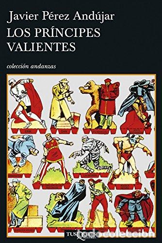 Libros: LOS PR&Iacute;NCIPES VALIENTES - P&eacute;rez Andujar,Javier - Foto 1
