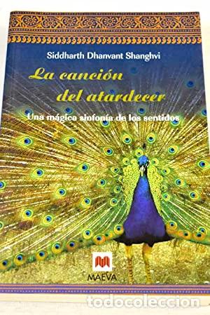 Libros: LA CANCI&Oacute;N DEL ATARDECER - Shanghvi,Siddharth Dhanvant - Foto 1