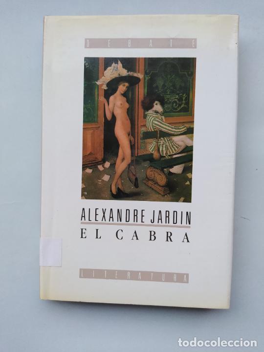 Libros: El cabra. - Alexandre Jardin. Editorial Debate. TDK544 - - Foto 1