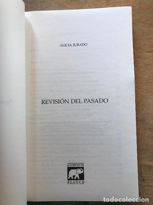 Libros: REVISI&Oacute;N DEL PASADO. ALICIA JURADO. - Foto 2