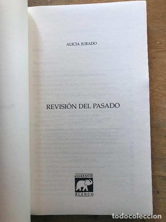 Libros: REVISI&Oacute;N DEL PASADO. ALICIA JURADO. - Foto 2