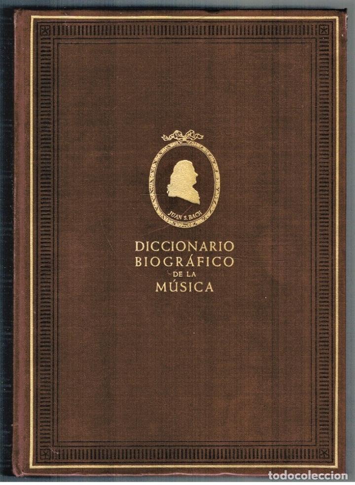 Livres: DICCIONARIO BIOGR&Aacute;FICO DE LA M&Uacute;SICA. Con 184 retratos - Jos&eacute; Ricart Matas