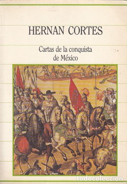 Libros: Cartas de la Conquista de M&eacute;xico - CORT&Eacute;S, HERN&Aacute;N - Foto 1
