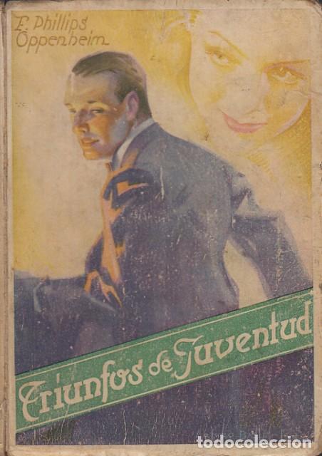 Libros: Triunfos de Juventud - Oppenheim, Phillips E. - Foto 1