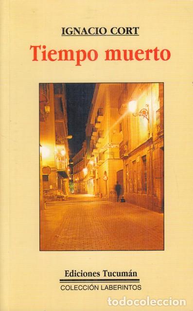 Libros: Tiempo Muerto - Cort, Ignacio - Foto 1