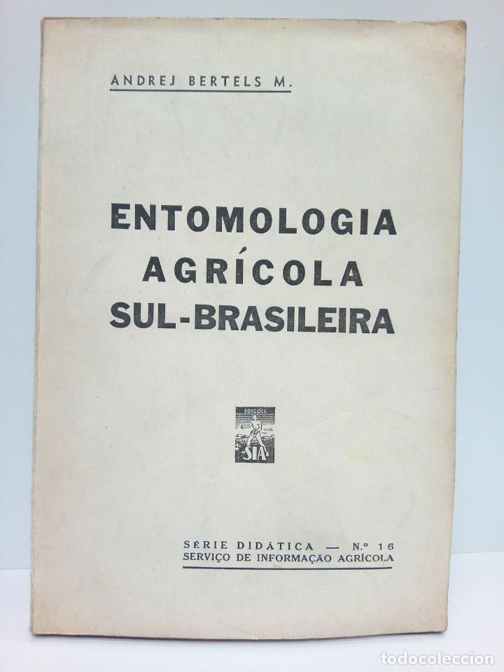 Libros: BERTELS, Andrej M. - Entomolog&iacute;a agr&iacute;cola sul-brasileira