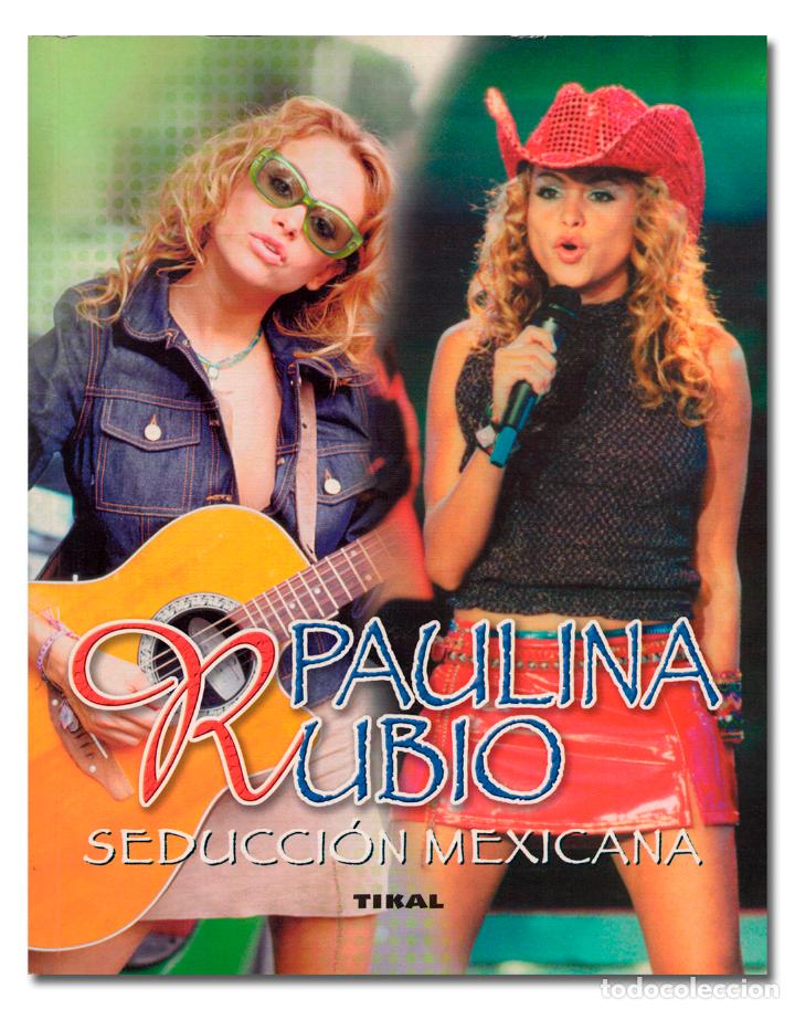 Libros: Paulina Rubio. Seducci&oacute;n mexicana - Foto 1