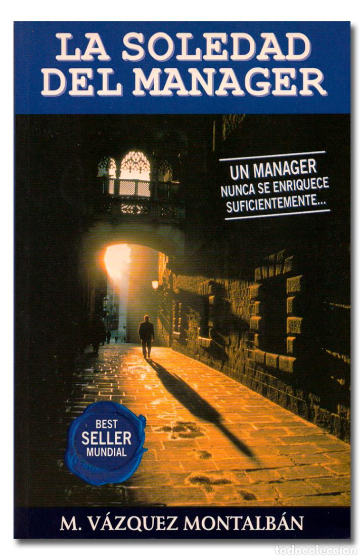 Libros: V&Aacute;ZQUEZ MONTALB&Aacute;N (Manuel).- La soledad del manager - Foto 1