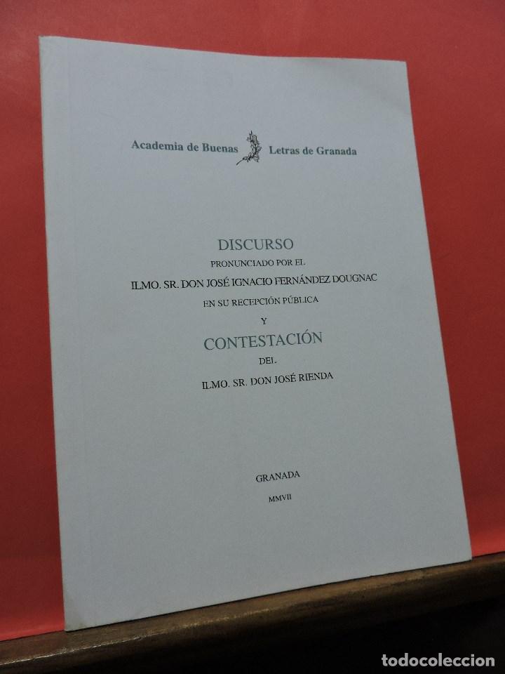 Libros: Discurso y Contestaci&oacute;n. Edita la Academia de Buenas Letras de Granada. Granada 2007.
