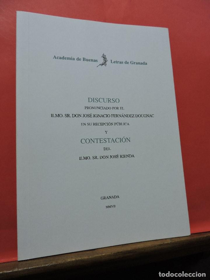 Libros: Discurso y Contestaci&oacute;n. Edita la Academia de Buenas Letras de Granada. Granada 2007.