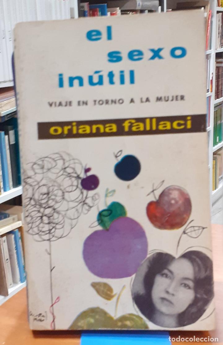 Libros: El sexo in&uacute;til - FALLACI, ORIANA - Foto 1