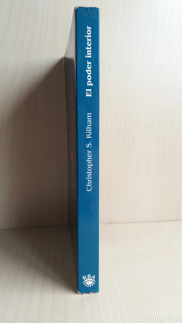Libros: El poder interior. Christopher Kilham. RBA Editores, 2002. - Foto 2