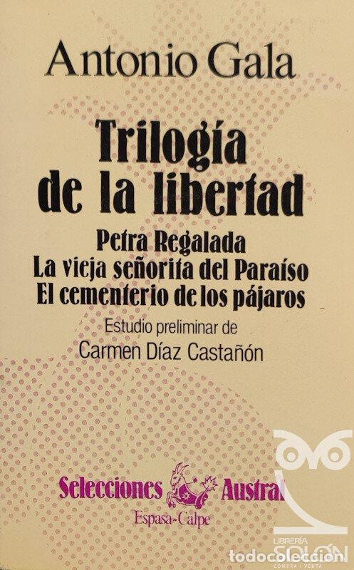 Libros: Trilogia de la libertad - Antonio Gala - Foto 1
