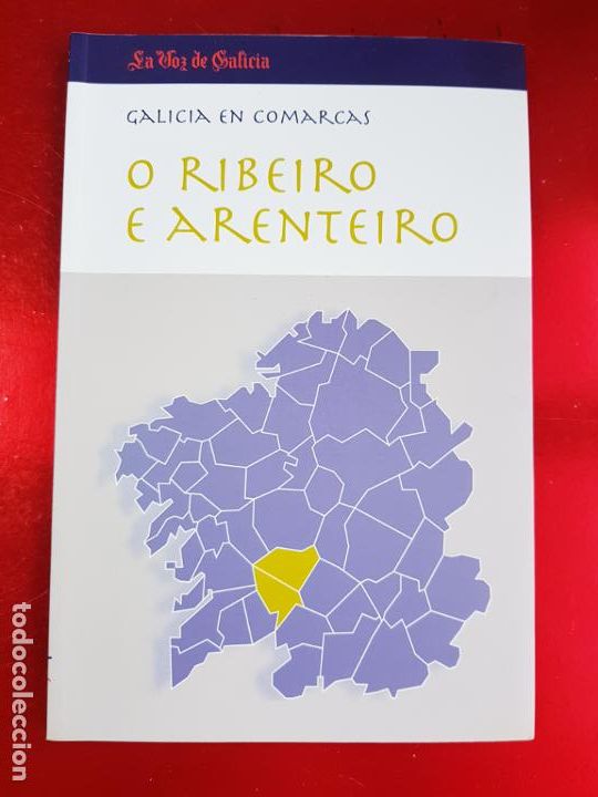 Libros: libro-galicia en comarcas-o ribeiro e arenteiro-n&ordm;22-la voz de galicia-nuevo-ver fotos