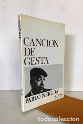 Libros: Canci&oacute;n de gesta - Neruda, Pablo (1904-1973) - Foto 1
