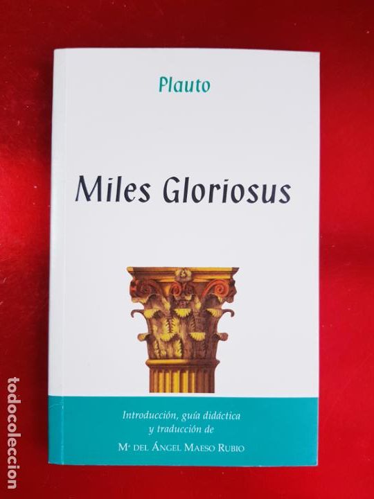 Libros: LIBRO-PLAUTO-MILES GLORIOSUS-TEATRO GRECOLATINO-2008-NUEVO