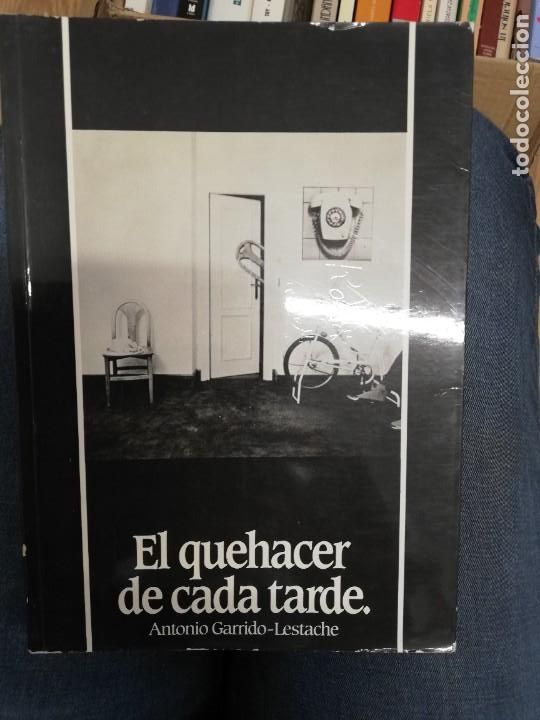 Libros: EL QUEHACER DE CADA TARDE. ANTONIO GARRIDO-LESTACHE. 1&ordf; EDICI&Oacute;N - Foto 1