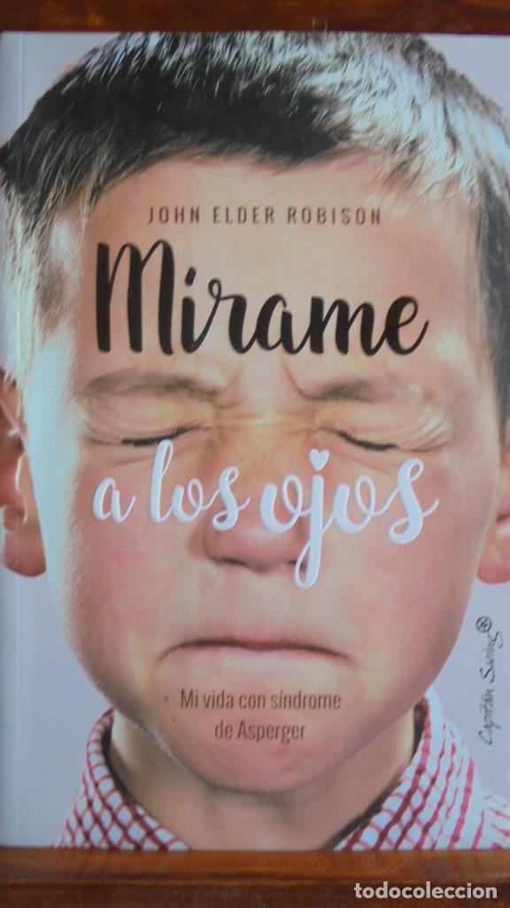 Libros: M&Iacute;RAME A LOS OJOS. Mi vida con S&iacute;ndrome de Asperger. - JOHN ELDER ROBISON - Foto 1