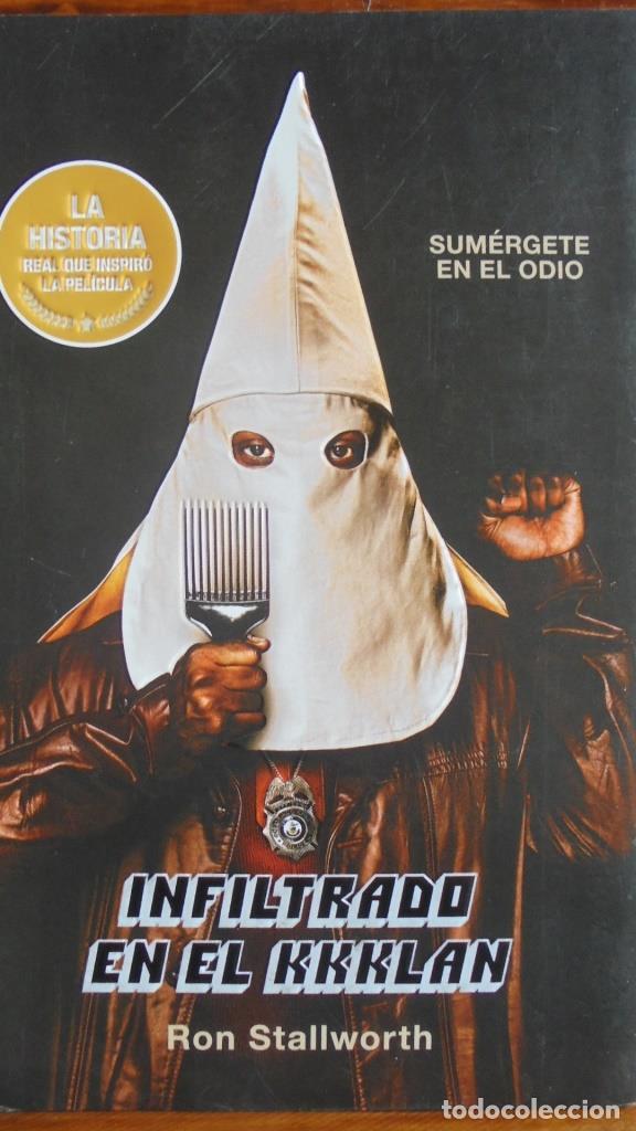Libros: INFILTRADO EN EL KKKLAN. Sum&eacute;rgete en el odio. - RON STALLWORTH - Foto 1