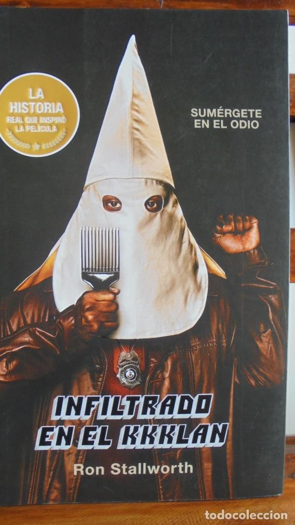 Libros: INFILTRADO EN EL KKKLAN. Sum&eacute;rgete en el odio. - RON STALLWORTH - Foto 1