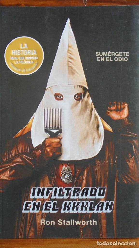 Libros: INFILTRADO EN EL KKKLAN. Sum&eacute;rgete en el odio. - RON STALLWORTH - Foto 1