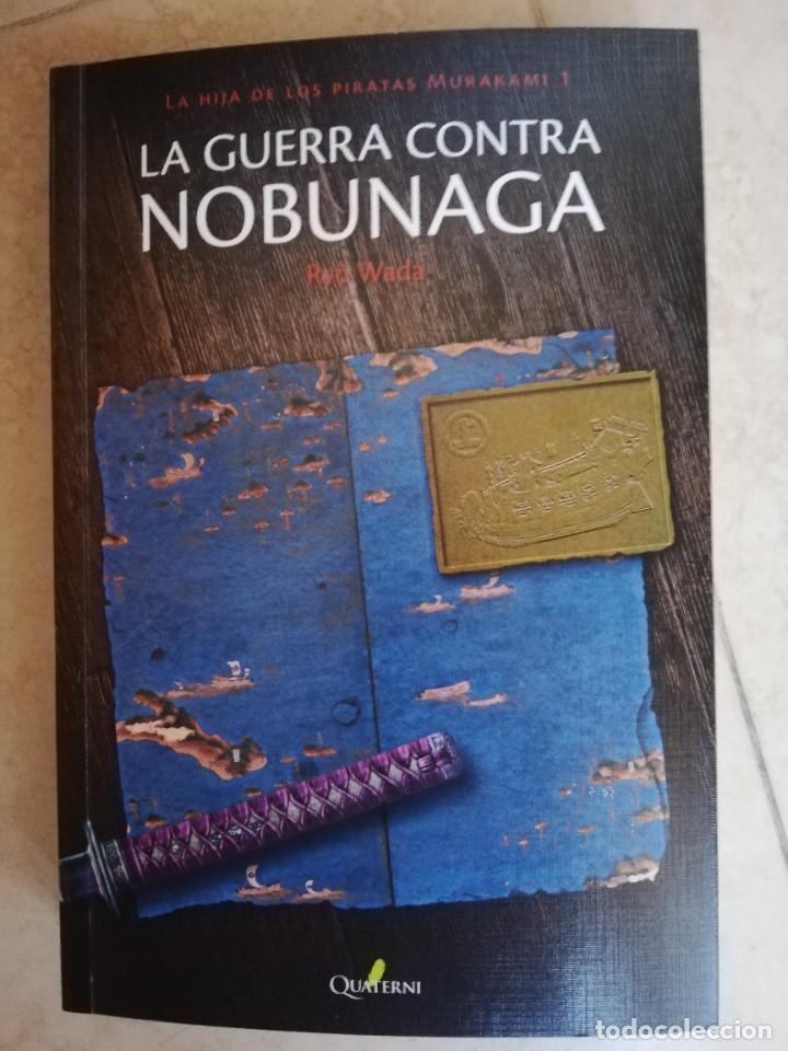 Libros: QUATERNI. LA GUERRA CONTRA NOBUNAGA. - Foto 7