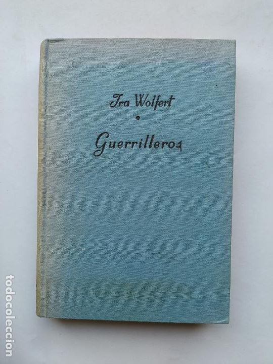 Libros: Guerrilleros. - Ira Wolfert. LUIS DE CARALT. TDK555 - - Foto 1