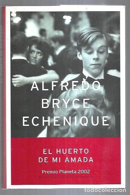 Libros: HUERTO DE MI AMADA - EL - BRYCE ECHENIQUE, ALFREDO - Foto 9