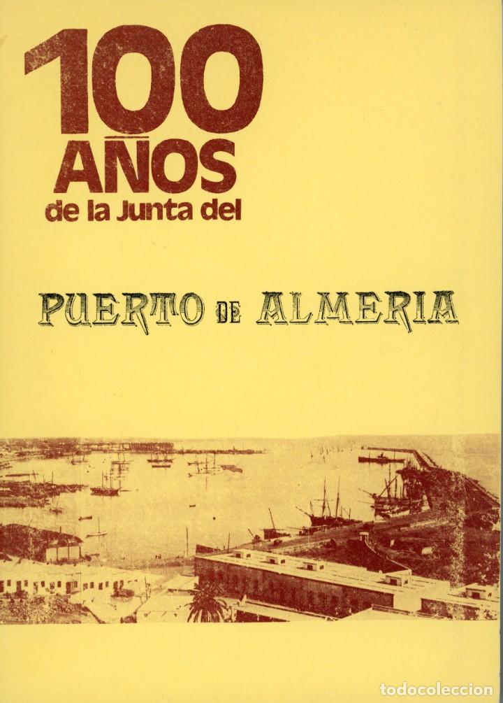 Libros: 100 a&ntilde;os de la Junta del Puerto de Almer&iacute;a. Primera edici&oacute;n 1978. Ateneo de almer&iacute;a.