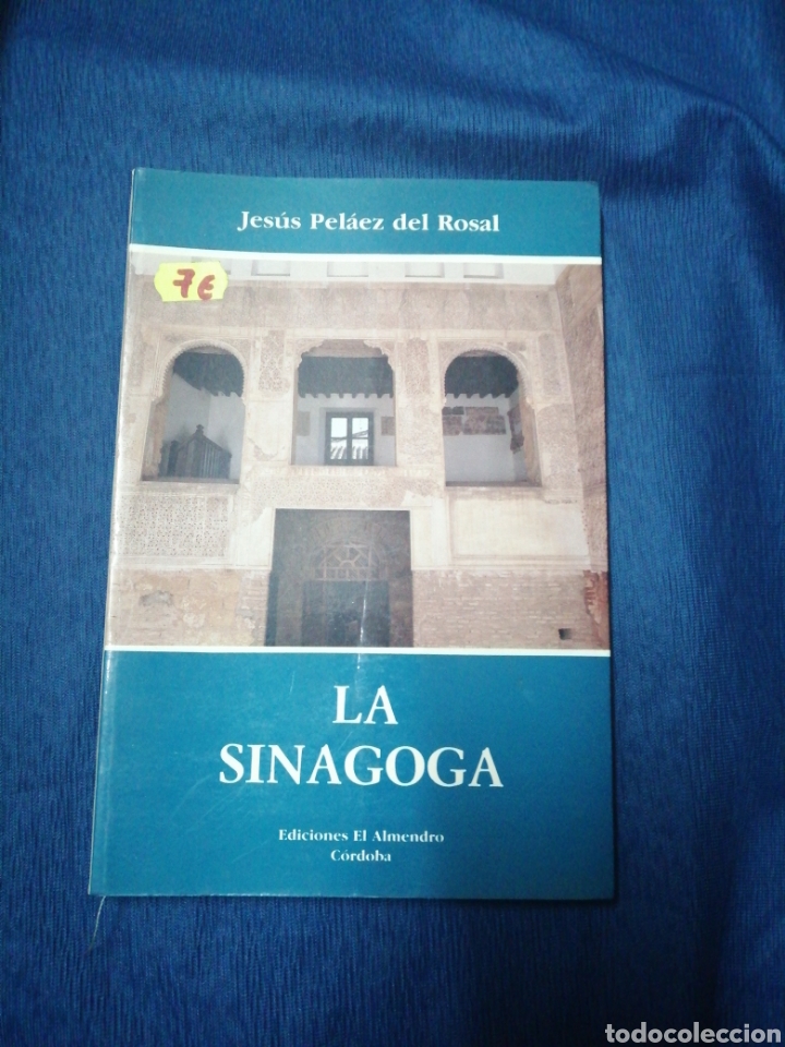 Libri di seconda mano: La sinagoga, Jes&uacute;s Pelaez del Rosal, edici&oacute;nes el Almendro(E3)