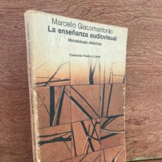 Libros: LA ENSEÑANZA AUDIOVISUAL - MARCELLO GIACOMANTONIO - EDITORIAL GUSTAVO GILI - GCH1