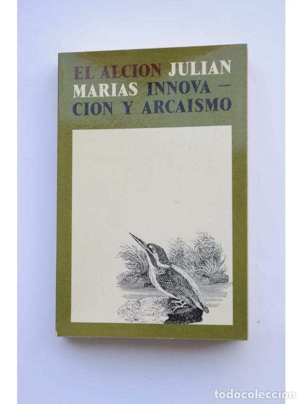 Libros: Innovaci&oacute;n y arcaismo - MAR&Iacute;AS, Juli&aacute;n - Foto 1