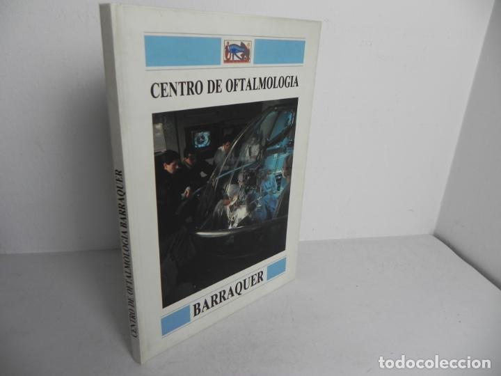 Livres: CENTRO DE OFTALMOLOGIA BARRAQUER (FONT+DIESTRE,S.A.-1991)