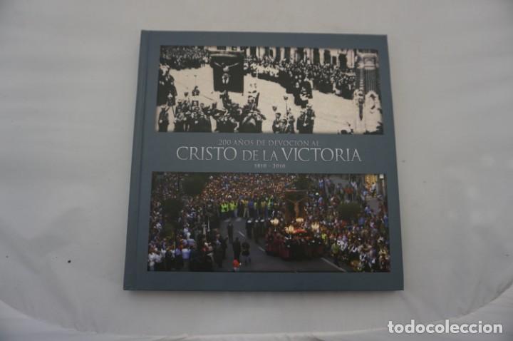 Libros: 11E- 200 A&Ntilde;OS DE DEVOCION AL CRISTO DE LA VICTORIA 1810-2010