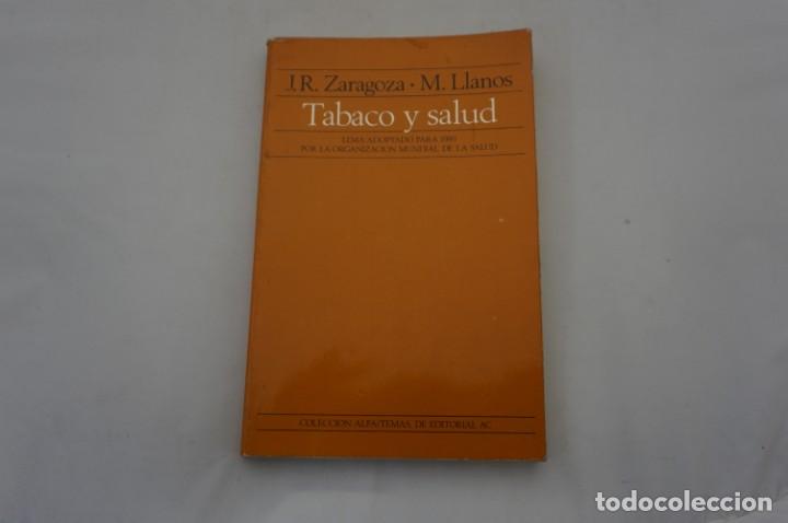 Libros: 8A- TABACO Y SALUD - JUAN R. ZARAGOZA / LIBROS CIENTIFICOS Y TECNICOS - Foto 1