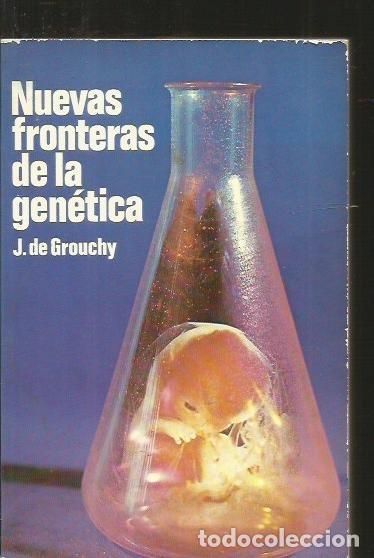 Libros: NUEVAS FRONTERAS DE LA GENETICA - GROUCHY, J. DE - Foto 1