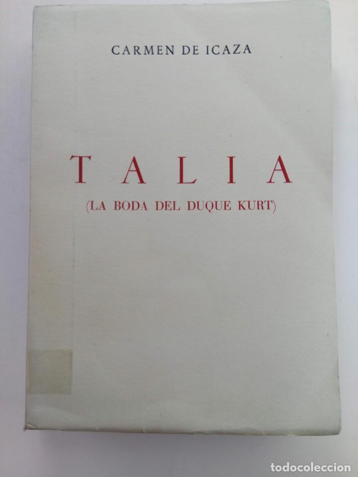 Libros: TALIA (LA BODA DEL DUQUE KURT) - CARMEN DE ICAZA - Foto 1